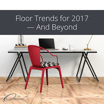 Floor Trends for 2017 – And Beyond