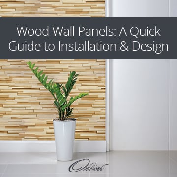 Wood Wall Panels: A Quick Guide to Installation and Design